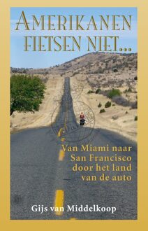 Amerikanen fietsen niet... - Boek Gijs van Middelkoop (9038924976)
