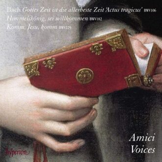 Amici Voices - Cantatas Nos 106 182 & 229