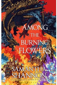 Among The Burning Flowers - The Roots Of Chaos - Samantha Shannon