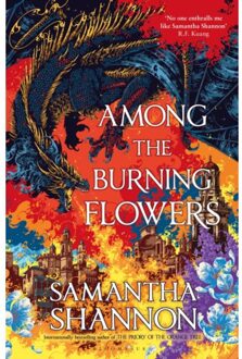 Among The Burning Flowers - The Roots Of Chaos - Samantha Shannon