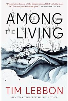 Among The Living - Tim Lebbon