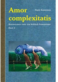 Amor complexitatis / 2 - Boek Harry Kunneman (9088507880)