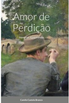 Amor De Perdicao - Camilo Castelo Branco