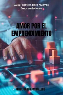 Amor por el Emprendimiento -  Oriol García Caballero (ISBN: 9789403752808)