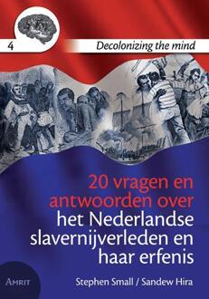 Amrit Consultancy 20 vragen en antwoorden over het Nederlandse slavernijverleden en haar erfenis - Boek Stephen Small (9074897835)