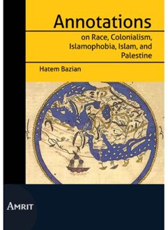 Amrit Consultancy Annotations on Race, Colonialism, Islamofobia, Islam and Palestine - Boek Hatem Bazian (9074897886)