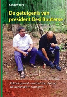 Amrit Consultancy De getuigenis van president Desi Bouterse - Boek Sandew Hira (9074897878)