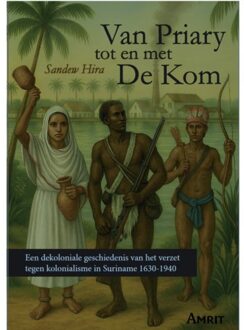 Amrit Consultancy Van Priary Tot En Met De Kom - Sandew Hira