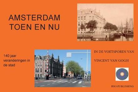 Amsterdam toen en nu - Boek Ronald Wilfred Jansen (9490482315)