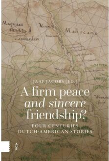 Amsterdam University Press A Firm Peace And Sincere Friendship - Jaap Jacobs