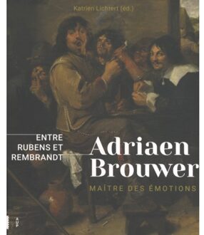 Amsterdam University Press Adriaen Brouwer. Maître d'émotions - (ISBN:9789463726108)