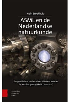 Amsterdam University Press Asml En De Nederlandse Natuurkunde - Hein Brookhuis