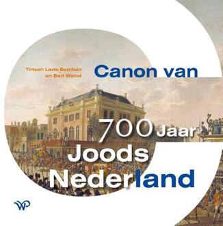 Amsterdam University Press Canon Van 700 Jaar Joods Nederland - Tirtsah Levie Bernfeld