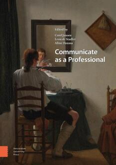 Amsterdam University Press Communicate As A Professional