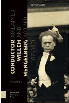 Amsterdam University Press Conductor Willem Mengelberg, 1871-1951 - (ISBN:9789462986060)