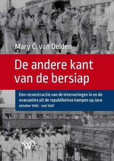 Amsterdam University Press De Andere Kant Van De Bersiap - Mary C. van Delden