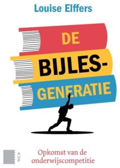 Amsterdam University Press De bijlesgeneratie - Boek Louise Elffers (9462983259)
