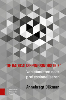 Amsterdam University Press 'De radicaliseringsindustrie'