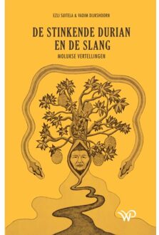 Amsterdam University Press De Stinkende Durian En De Slang - Ezli Suitela