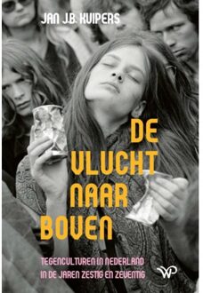 Amsterdam University Press De Vlucht Naar Boven - Jan J.B. Kuipers