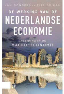 Amsterdam University Press De Werking Van De Nederlandse Economie - Jan Donders