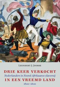 Amsterdam University Press Drie Keer Verkocht In Een Vreemd Land - Leendert J. Joosse