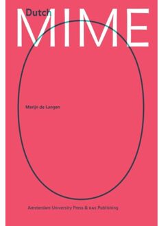 Amsterdam University Press Dutch Mime - Marijn de Langen