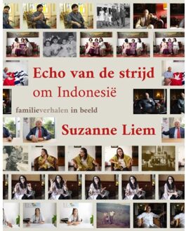 Amsterdam University Press Echo Van De Strijd Om Indonesië - Suzanne Liem
