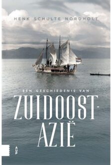 Amsterdam University Press Een Geschiedenis Van Zuidoost-Azië - Henk Schulte Nordholt