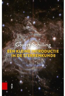 Amsterdam University Press Een kleine introductie in de sterrenkunde - Boek Govert Schilling (9463723307)