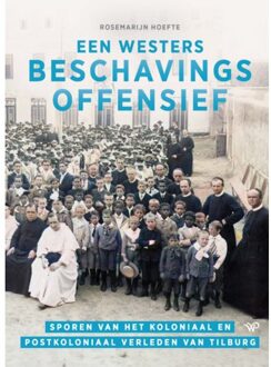 Amsterdam University Press Een Westers Beschavingsoffensief - Rosemarijn Höfte