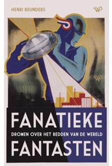 Amsterdam University Press Fanatieke Fantasten - Henri Beunders