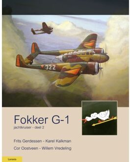 Amsterdam University Press Fokker G-1 / Jachtkruiser 2 - Militaire Historie - Cor Oostveen
