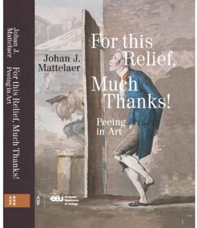 Amsterdam University Press For this Relief, Much Thanks ... - Boek Johan Mattelaer (9462987327)