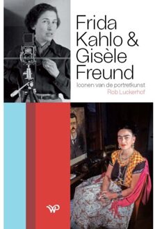 Amsterdam University Press Frida Kahlo en Gisèle Freund - (ISBN:9789462498860)