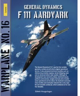Amsterdam University Press General Dynamics F-111 Aardvark - Lanasta - Warplane - Edwin Hoogschagen