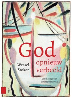 Amsterdam University Press God Opnieuw Verbeeld - Wessel Stoker