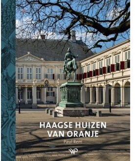 Amsterdam University Press Haagse huizen van Oranje - (ISBN:9789462498280)