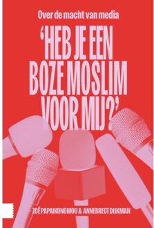 Amsterdam University Press 'Heb Je Een Boze Moslim Voor Mij?' - Zoë Papaikonomou