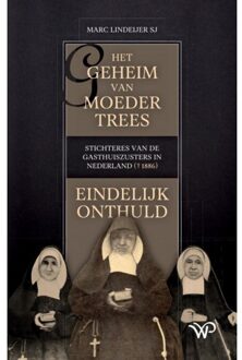 Amsterdam University Press Het Geheim Van Moeder Trees - Marc Lindeijer