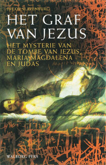 Amsterdam University Press Het graf van Jezus - Boek Jacob Slavenburg (9057305143)