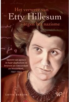 Amsterdam University Press Het Verweer Van Etty Hillesum Tegen Het Nazisme - Lotte Bergen