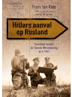 Amsterdam University Press Hitlers Aanval Op Rusland - Frans Pieter ten Kate