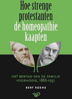 Amsterdam University Press Hoe Strenge Protestanten De Homeopathie Kaapten - Bert Koene