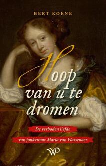 Amsterdam University Press Hoop Van U Te Dromen - Bert Koene