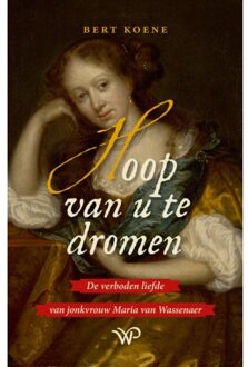 Amsterdam University Press Hoop Van U Te Dromen - Bert Koene