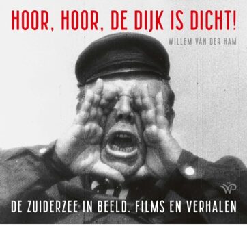Amsterdam University Press Hoor, Hoor, De Dijk Is Dicht - Willem van der Ham
