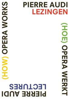 Amsterdam University Press (How) Opera Works, (Hoe) Opera Werkt - (ISBN:9789463723015)