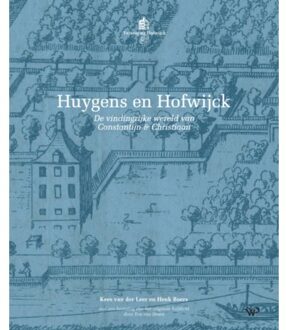 Amsterdam University Press Huygens En Hofwijck - Kees van der Leer