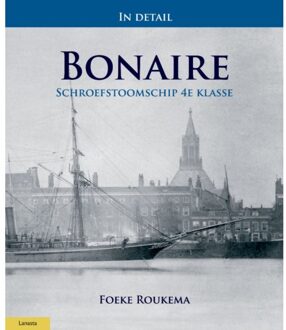 Amsterdam University Press In detail: Schroefstoomschip 3e klasse Bonaire - Boek Foeke Roukema (9086163513)